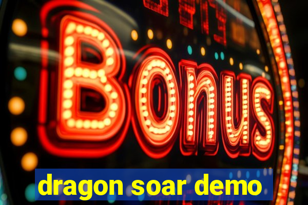 dragon soar demo